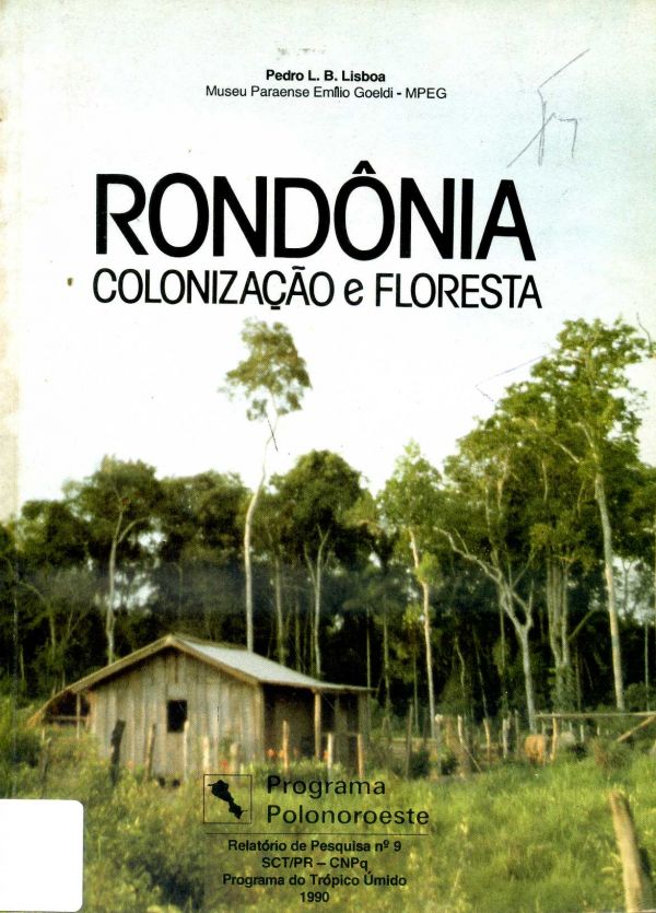 Rondônia Colonização e Floresta